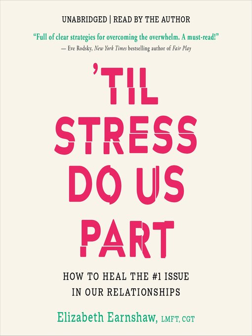 Title details for 'Til Stress Do Us Part by Elizabeth Earnshaw, LMFT, CGT - Available